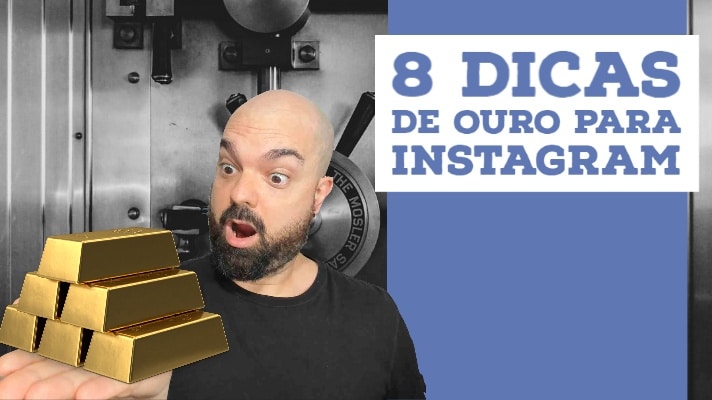 8 dicas de ouro para Instagram