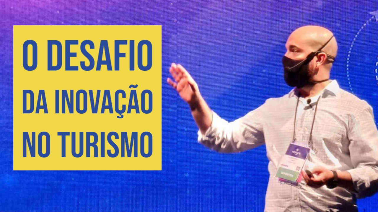 O desafio da Inovação no Turismo