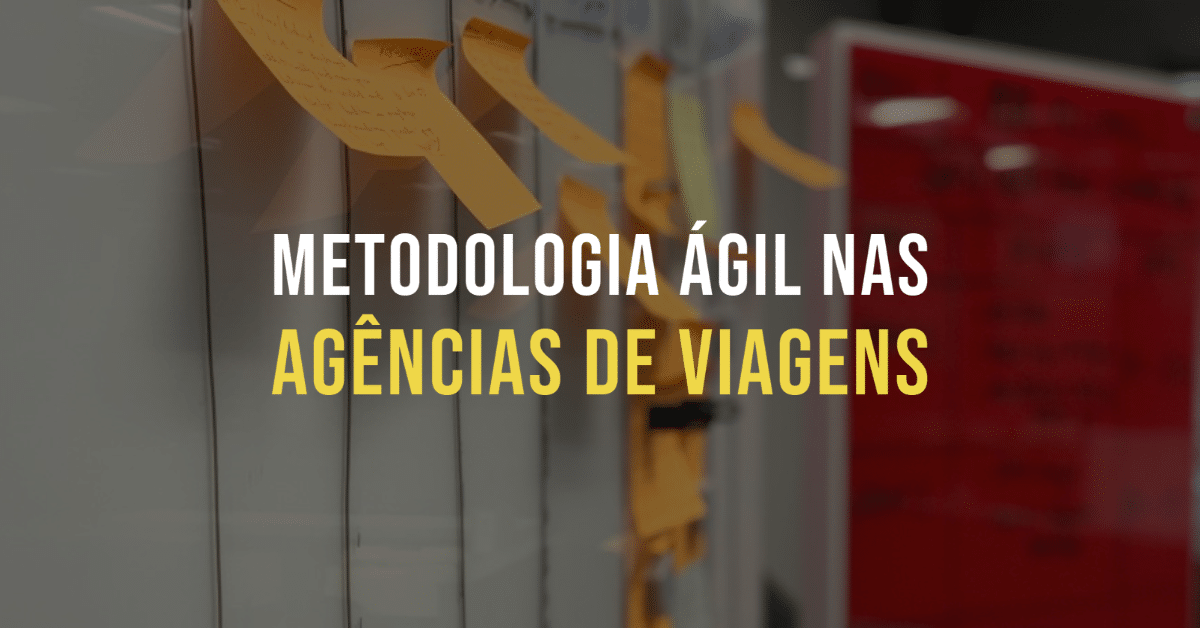 Metodologia Ágil nas Agências de Viagens